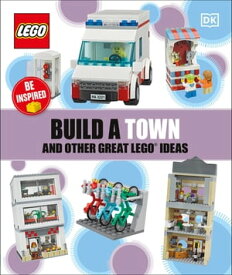 Build a Town and Other Great LEGO Ideas 【電子書籍】[ DK ]