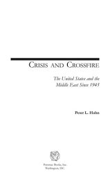 Crisis and Crossfire【電子書籍】[ Peter L. Hahn ]