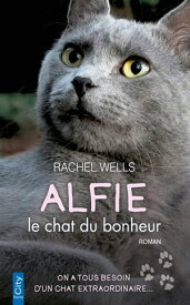Alfie, le chat du bonheur【電子書籍】[ Rachel Wells ]