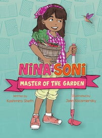 Nina Soni, Master of the Garden【電子書籍】[ Kashmira Sheth ]