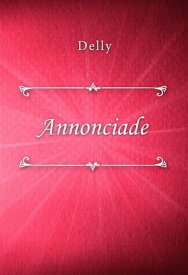 Annonciade【電子書籍】[ Delly ]