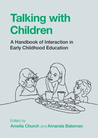 Talking with Children A Handbook of Interaction in Early Childhood Education【電子書籍】