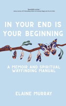 In Your End Is Your Beginning