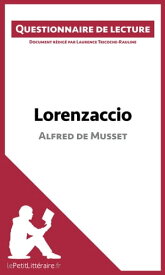 Lorenzaccio d'Alfred de Musset Questionnaire de lecture【電子書籍】[ Laurence Tricoche-Rauline ]