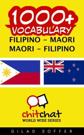 1000+ Vocabulary Filipino - Maori【電子書籍】[ Gilad Soffer ]