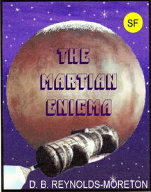 The Martian Enigma【電子書籍】[ David. B. Reynolds-Moreton ]