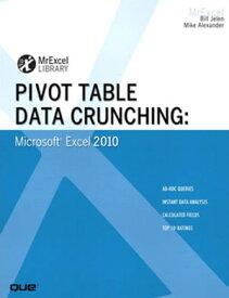 Pivot Table Data Crunching Microsoft Excel 2010【電子書籍】[ Bill Jelen ]