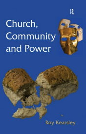 Church, Community and Power【電子書籍】[ Roy Kearsley ]