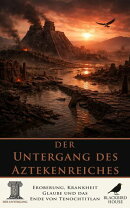 Der Untergang des Aztekenreiches