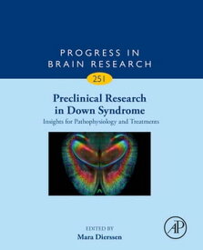 Preclinical Research in Down Syndrome: Insights for Pathophysiology and Treatments【電子書籍】[ Mara Dierssen ]