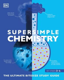 Super Simple Chemistry The Ultimate Bitesize Study Guide【電子書籍】[ DK ]
