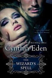 The Wizard's Spell【電子書籍】[ Cynthia Eden ]