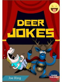 Deer Jokes - Elk Jokes【電子書籍】[ Joe King ]
