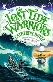 The Lost Tide Warriors Storm Keeper Trilogy 2【電子書籍】[ Catherine Doyle ]