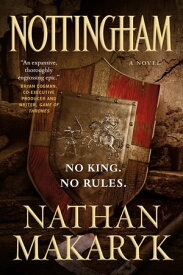 Nottingham A Novel【電子書籍】[ Nathan Makaryk ]