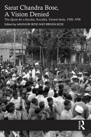 Sarat Chandra Bose, A Vision Denied