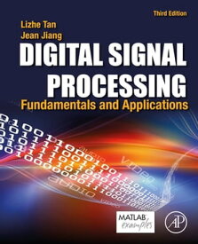 Digital Signal Processing Fundamentals and Applications【電子書籍】[ Jean Jiang, Ph.D., Electrical Engineering, University of New Mexico ]