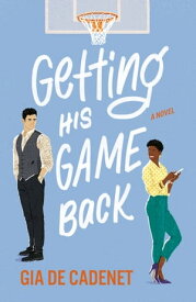 Getting His Game Back A Novel【電子書籍】[ Gia De Cadenet ]
