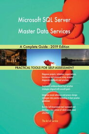 Microsoft SQL Server Master Data Services A Complete Guide - 2019 Edition【電子書籍】[ Gerardus Blokdyk ]