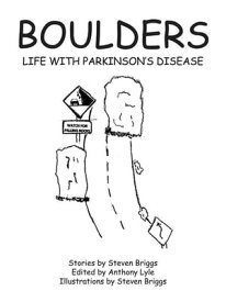 Boulders Life with Parkinson's Disease【電子書籍】[ Steven Briggs ]