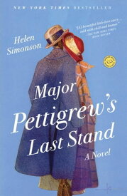 Major Pettigrew's Last Stand A Novel【電子書籍】[ Helen Simonson ]