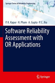 Software Reliability Assessment with OR Applications【電子書籍】[ P.K. Kapur ]
