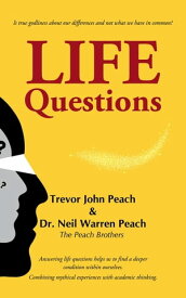 LIFE Questions Answering LIFE Questions helps us to find a deeper condition within ourselves.【電子書籍】[ Trevor Peach ]