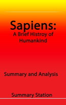 Sapiens: A Brief History of Humankind | Summary and Analysis