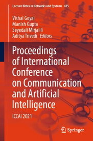 Proceedings of International Conference on Communication and Artificial Intelligence ICCAI 2021【電子書籍】