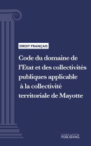 Code du domaine de l'Etat et des collectivités publiques applicable à la collectivité territoriale de Mayotte