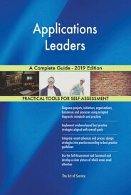 Applications Leaders A Complete Guide - 2019 Edition【電子書籍】[ Gerardus Blokdyk ]