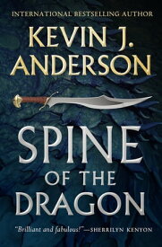 Spine of the Dragon Wake the Dragon #1【電子書籍】[ Kevin J. Anderson ]
