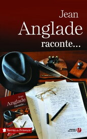 Jean Anglade raconte...【電子書籍】[ Jean Anglade ]