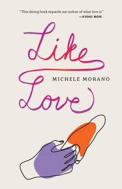 Like Love【電子書籍】[ Michele Morano ]