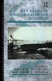 Key Issues in Hunter-Gatherer Research【電子書籍】