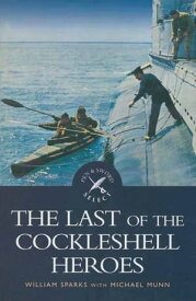 The Last of the Cockleshell Heroes【電子書籍】[ Bill Sparks ]