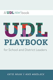 UDL Playbook for School and District Leaders【電子書籍】[ Mike Woodlock ]