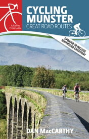Cycling Munster Great Road Routes【電子書籍】[ Dan MacCarthy ]
