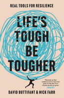 Life's Tough - Be Tougher