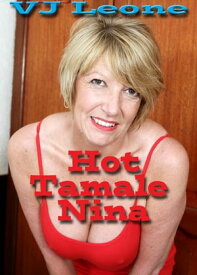 Hot Tamale Nina【電子書籍】[ V. J. Leone ]