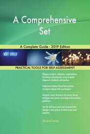 A Comprehensive Set A Complete Guide - 2019 Edition【電子書籍】[ Gerardus Blokdyk ]