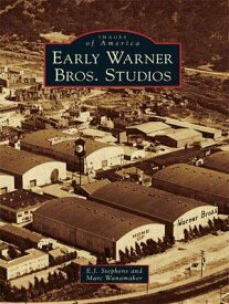 Early Warner Bros. Studios【電子書籍】[ E.J. Stephens ]