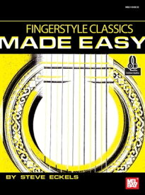 Fingerstyle Classics Made Easy【電子書籍】[ Steve Eckels ]