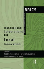 Transnational Corporations and Local Innovation BRICS National Systems of Innovation【電子書籍】