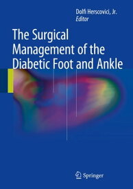 The Surgical Management of the Diabetic Foot and Ankle【電子書籍】