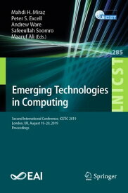 Emerging Technologies in Computing Second International Conference, iCETiC 2019, London, UK, August 19?20, 2019, Proceedings【電子書籍】