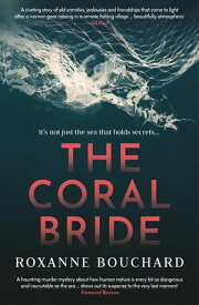 The Coral Bride: WINNER of the Crime Writers of Canada Best French Crime Book Award【電子書籍】[ Roxanne Bouchard ]