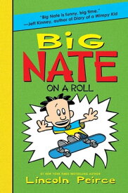 Big Nate on a Roll【電子書籍】[ Lincoln Peirce ]