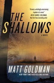 The Shallows A Nils Shapiro Novel【電子書籍】[ Matt Goldman ]