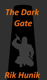 The Dark Gate【電子書籍】[ Rik Hunik ]